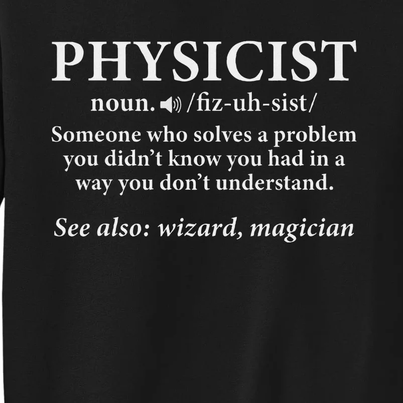 Scientist Physics Student Funny Physicist Definition Tall Sweatshirt