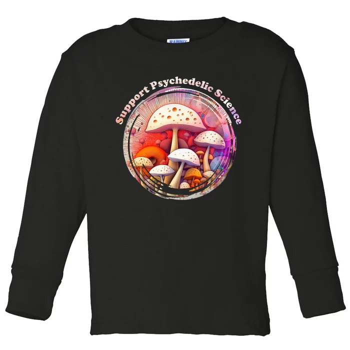 Support Psychedelic Science Magic Mushrooms Shrooms Toddler Long Sleeve Shirt