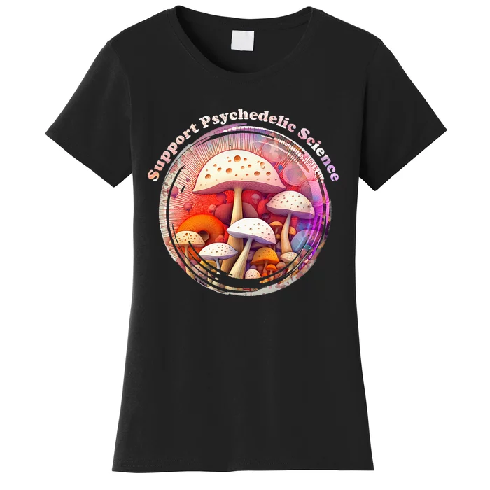 Support Psychedelic Science Magic Mushrooms Shrooms Women's T-Shirt