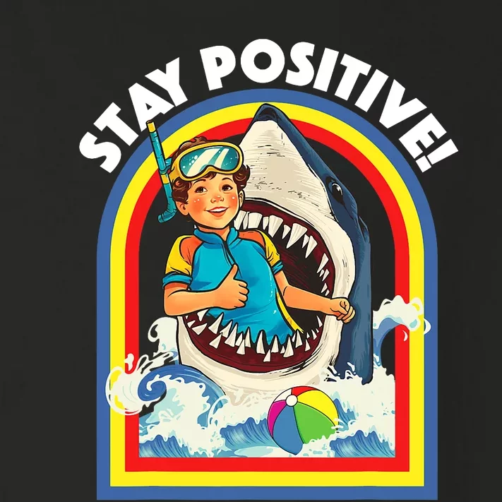 Stay Positive Shark Lover Wildlife Ocean Sea Animal Lover Toddler Long Sleeve Shirt