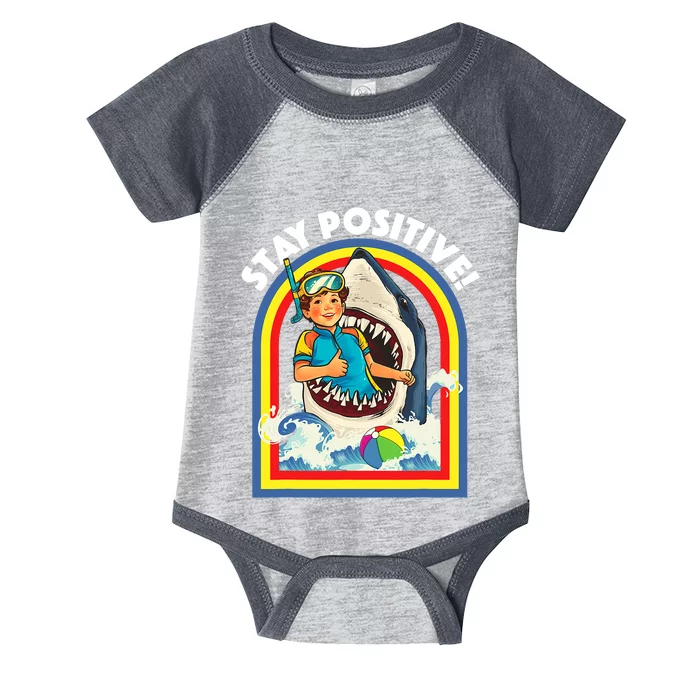 Stay Positive Shark Lover Wildlife Ocean Sea Animal Lover Infant Baby Jersey Bodysuit