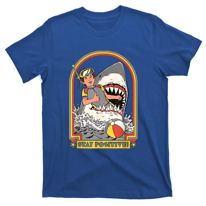 Stay Positive Shark Attack Vintage Retro Comedy Funny Gift T-Shirt