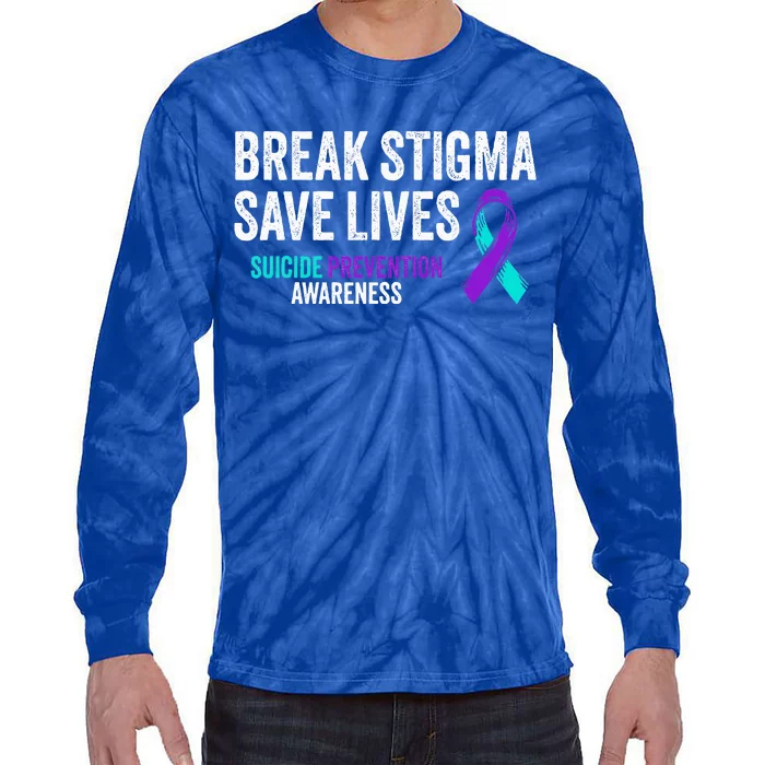 Suicide Prevention Support Break Stigma Suicide Awareness Tie-Dye Long Sleeve Shirt