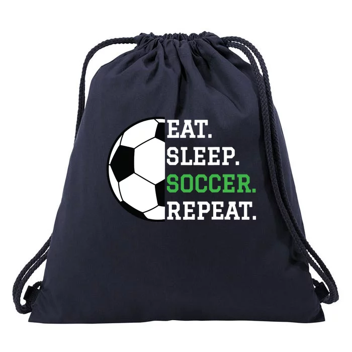 Soccer Player Soccer Lover Eat Sleep Soccer Repeat Drawstring Bag