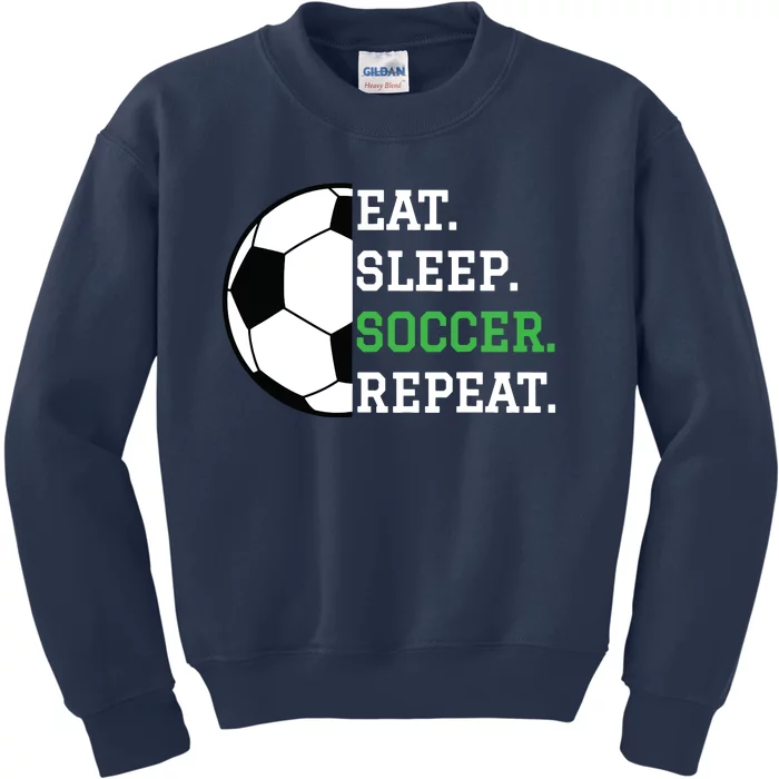 Soccer Player Soccer Lover Eat Sleep Soccer Repeat Kids Sweatshirt