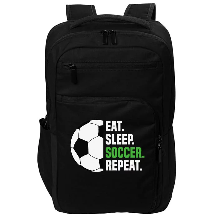 Soccer Player Soccer Lover Eat Sleep Soccer Repeat Impact Tech Backpack