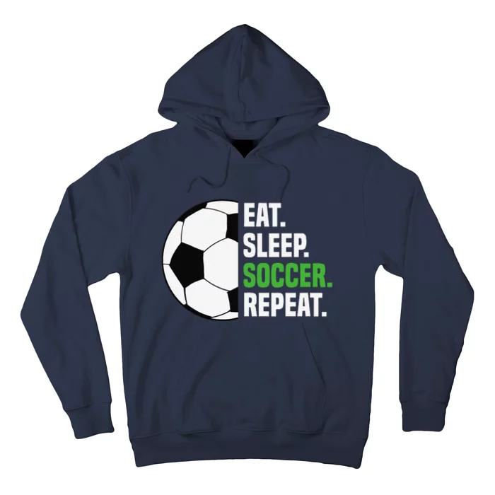 Soccer Player Soccer Lover Eat Sleep Soccer Repeat Hoodie