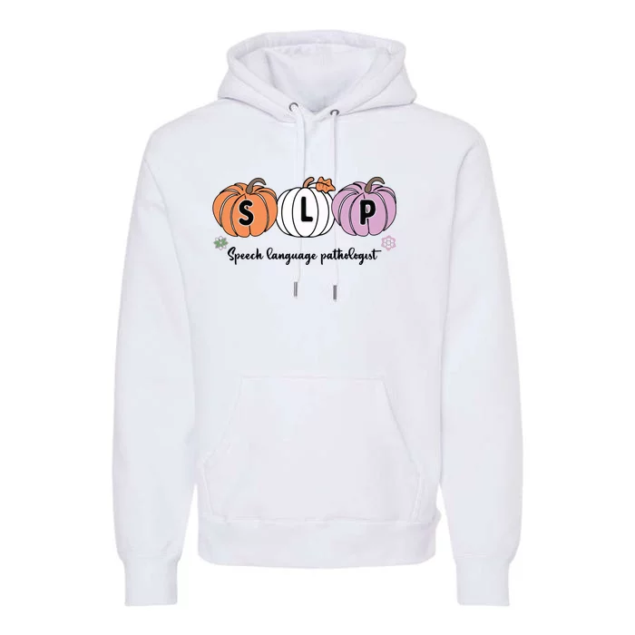 Slp Pumpkin Speech Language Pathologist Grade Fall Autumn Premium Hoodie