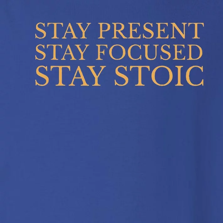 Stay Present Stay Focused Stay Stoic Toddler Long Sleeve Shirt