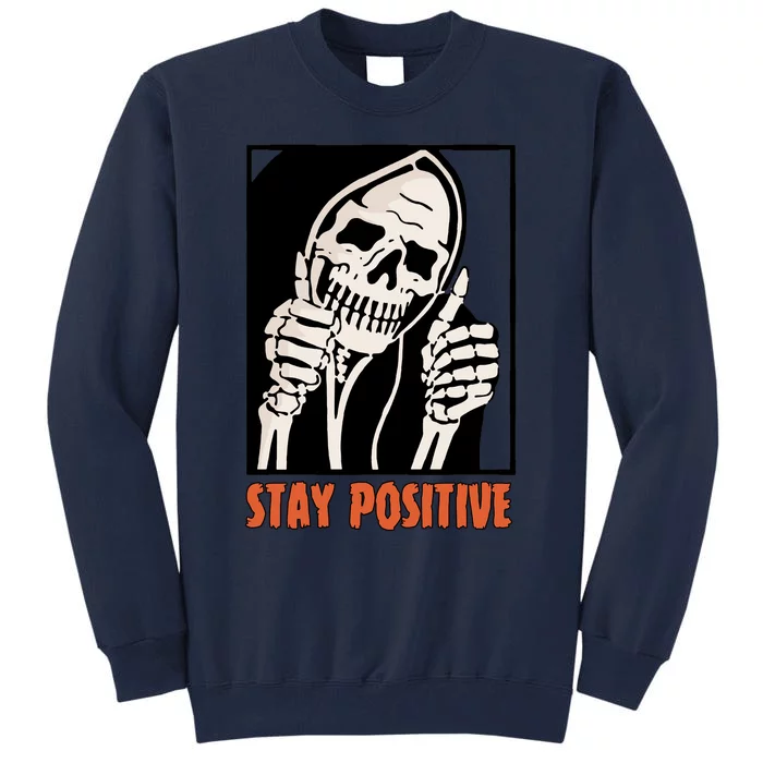 Stay Positive Skeleton Halloween Day Retro Halloween Tall Sweatshirt