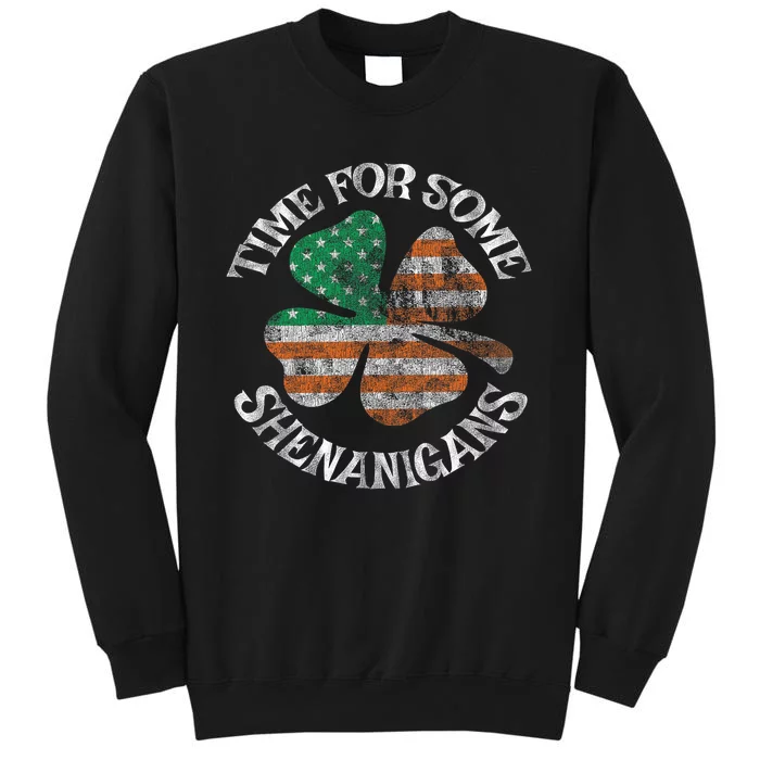 St. Patrick S Time For Some Shenanigans Irish American Flag Tall Sweatshirt