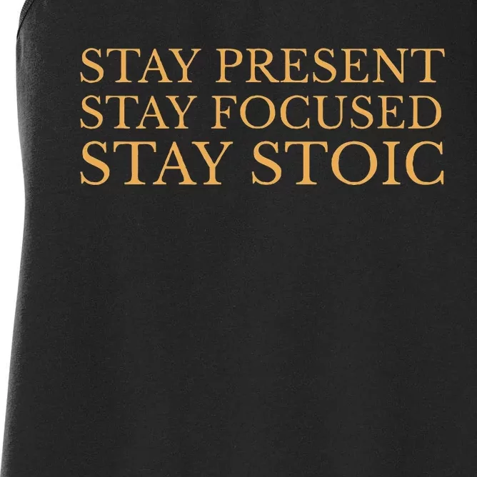 Stay Present Stay Focused Stay Stoic Women's Racerback Tank