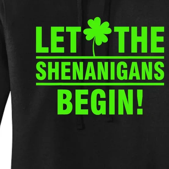 Saint Patricks Shenanigans - Let The Shenanigans Begin Women's Pullover Hoodie