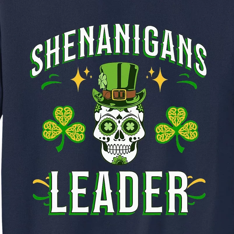 ST PAT'S SHENANIGANS GREEN LEADER Design Tall Sweatshirt