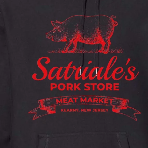 Satriale’S Pork Store Kearny New Jersey Premium Hoodie