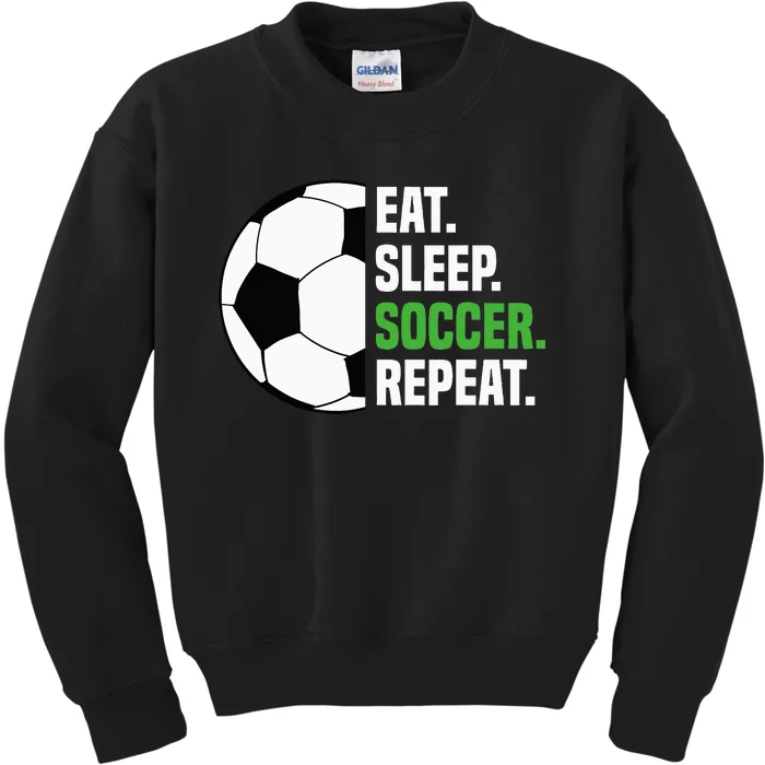 Soccer Player Soccer Lover Eat Sleep Soccer Repeat Kids Sweatshirt