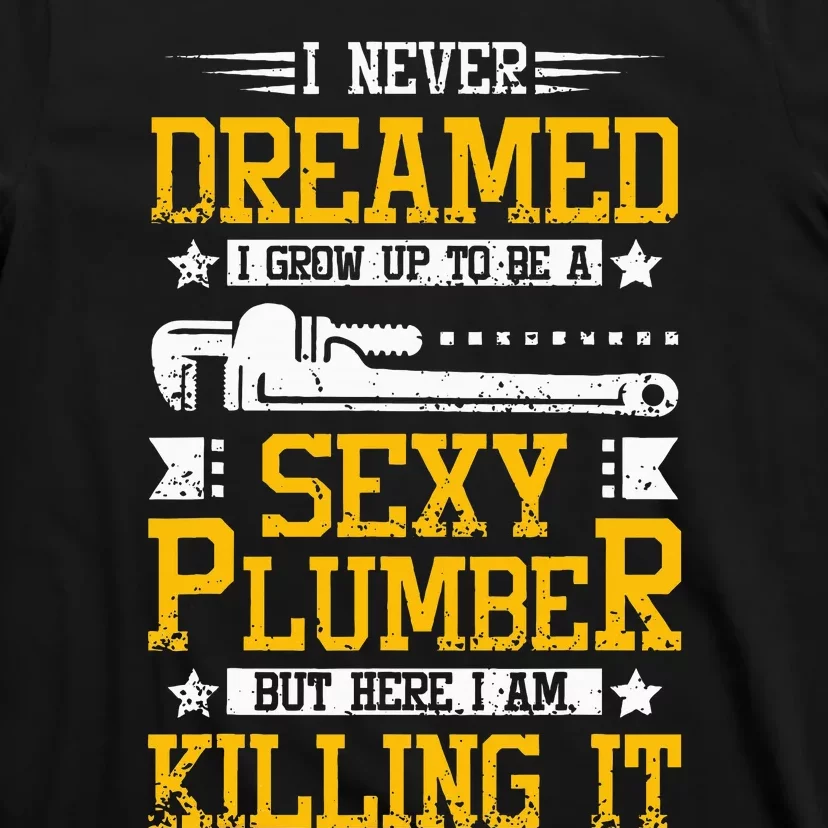 Sexy Plumber T-Shirt