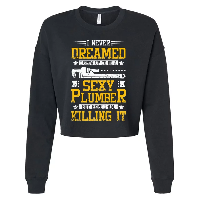 Sexy Plumber Cropped Pullover Crew