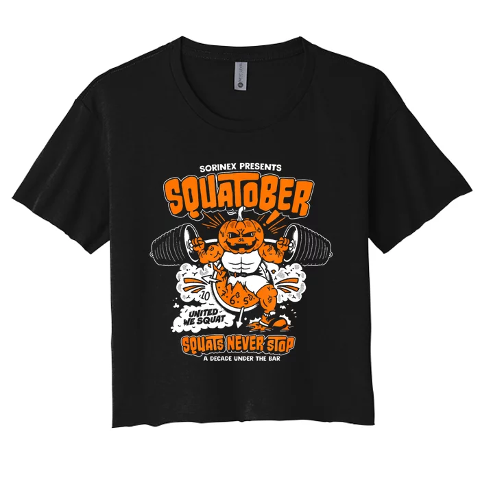 Sorinex Presents Squatober Squats Never Stop Women's Crop Top Tee