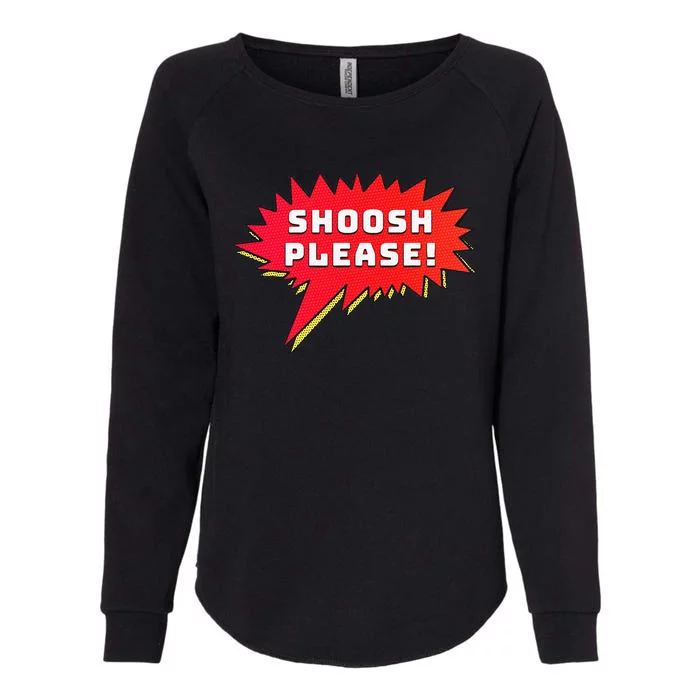 Shoosh Please! Womens California Wash Sweatshirt