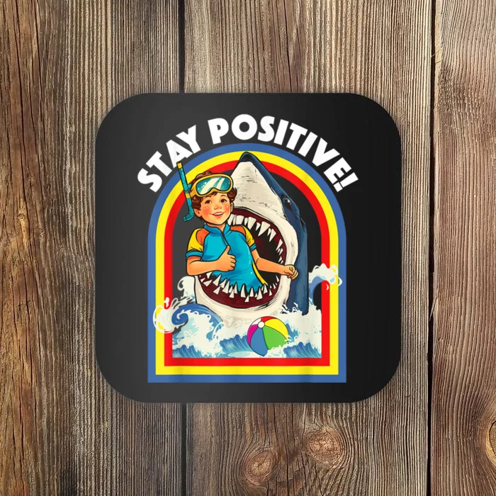 Stay Positive Shark Lover Wildlife Ocean Sea Animal Lover Coaster