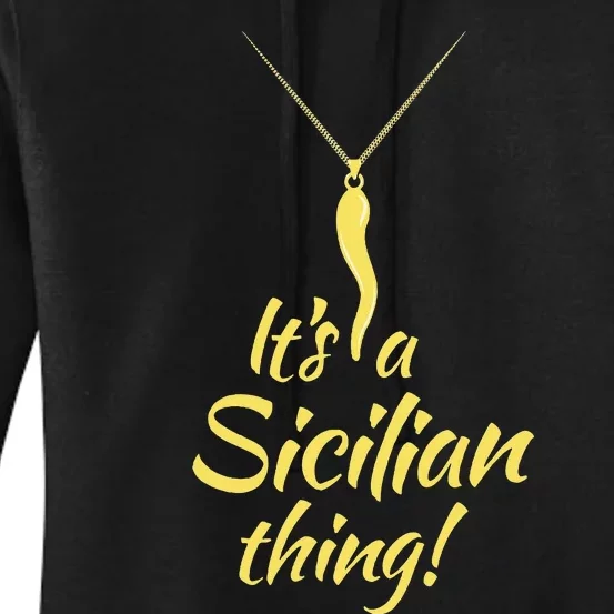 Sicilian Pride Sicilian Horn ItS And Sicilian Thing Women's Pullover Hoodie