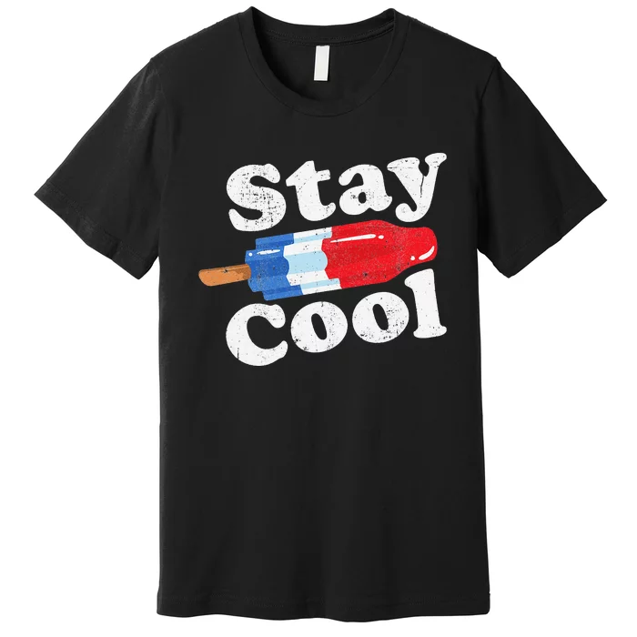 Summer Popsicle Stay Cool Funny Bomb Retro 80s Pop Gift Premium T-Shirt