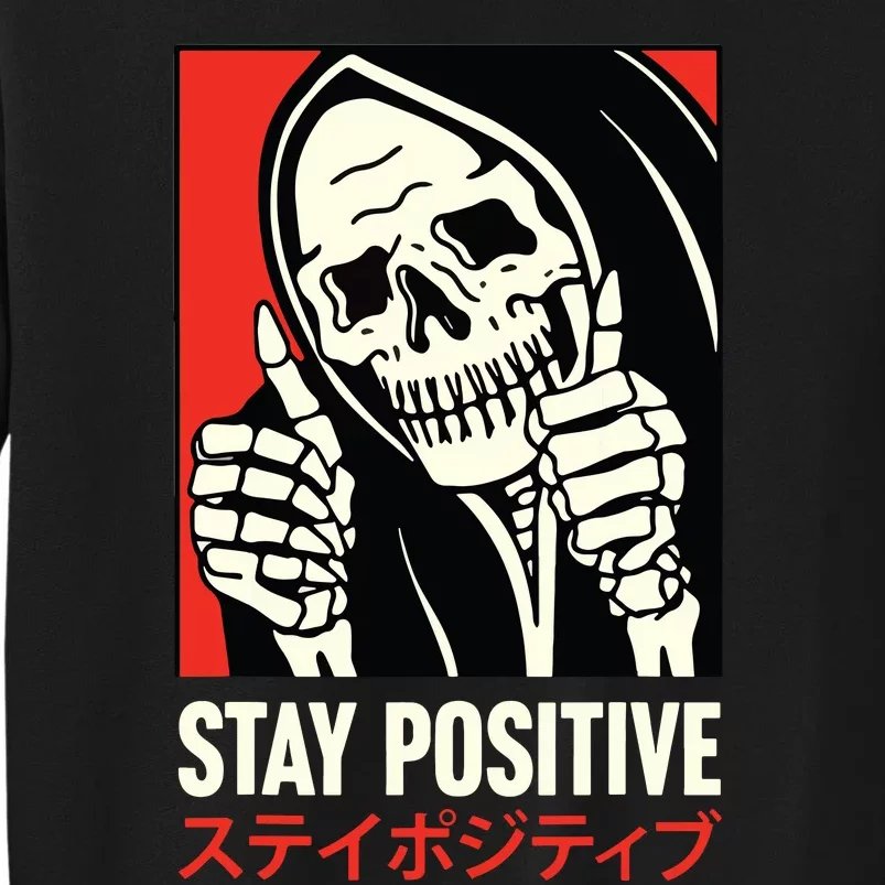 Stay Positive Skeleton Japanese Sweatshirt