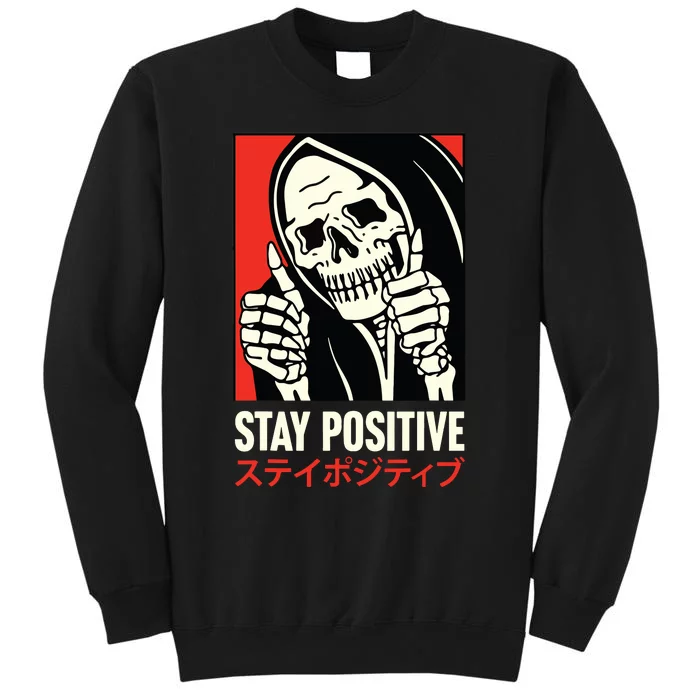 Stay Positive Skeleton Japanese Sweatshirt