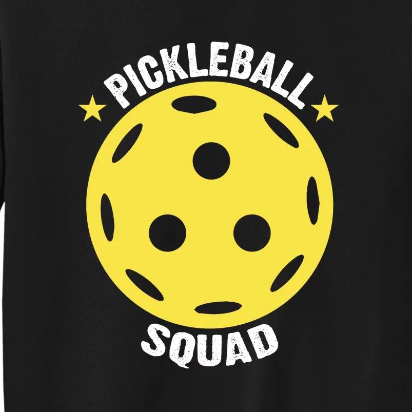 Sport Pickleball Squad Gift For Pickleball Team Tall Sweatshirt