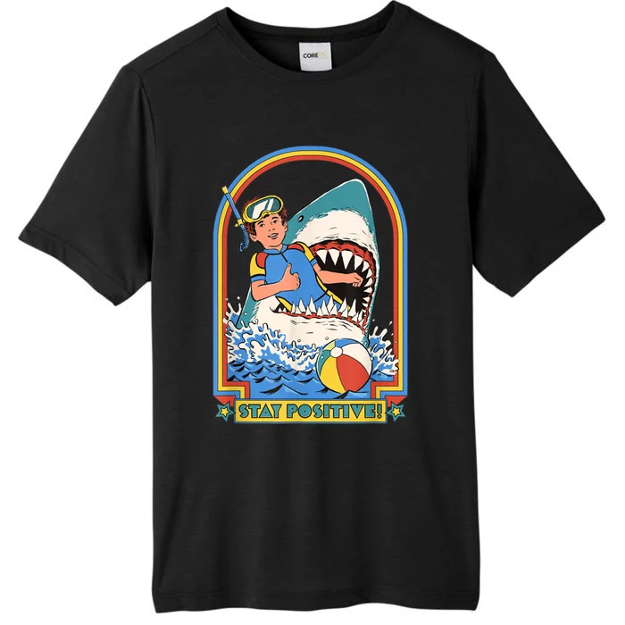 Stay Positive Shark Attack Funny Vintage Retro Comedy Gift ChromaSoft Performance T-Shirt