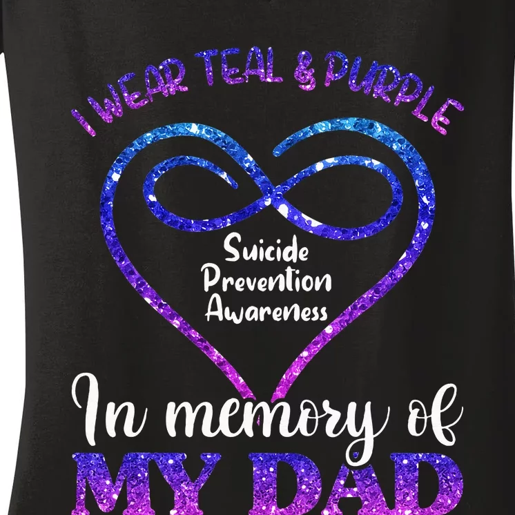 Suicide Prevention Teal & Purple In Memory Of My Dad Women's V-Neck T-Shirt