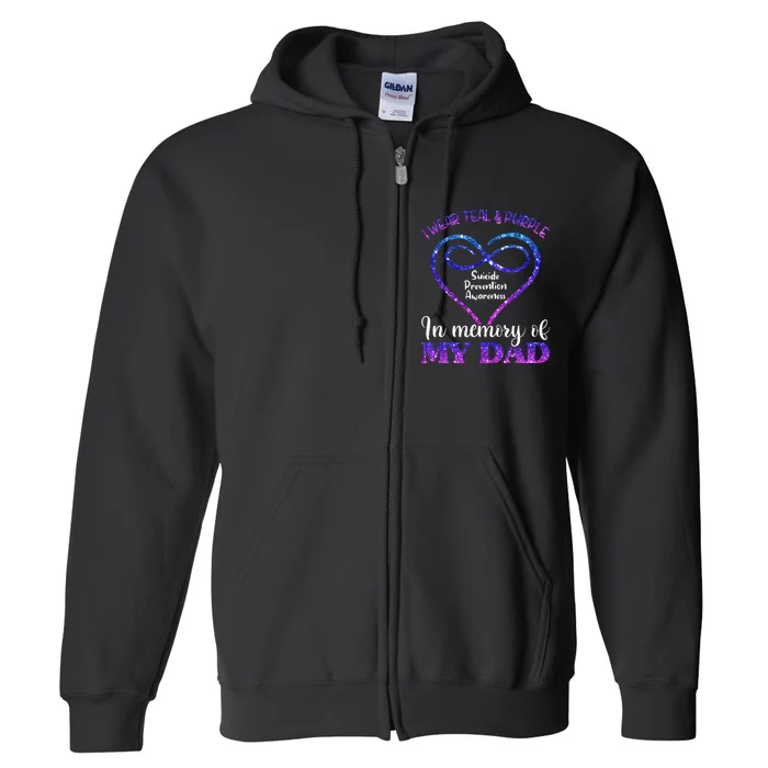 Suicide Prevention Teal & Purple In Memory Of My Dad Full Zip Hoodie