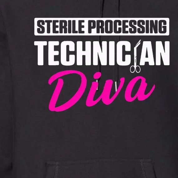 Sterile Processing Technician Diva Funny Tech Premium Hoodie