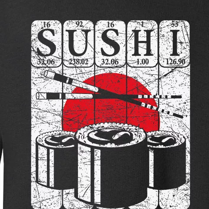 Sushi Periodic Table Elements Japanese Food Japanese Flag Toddler Sweatshirt