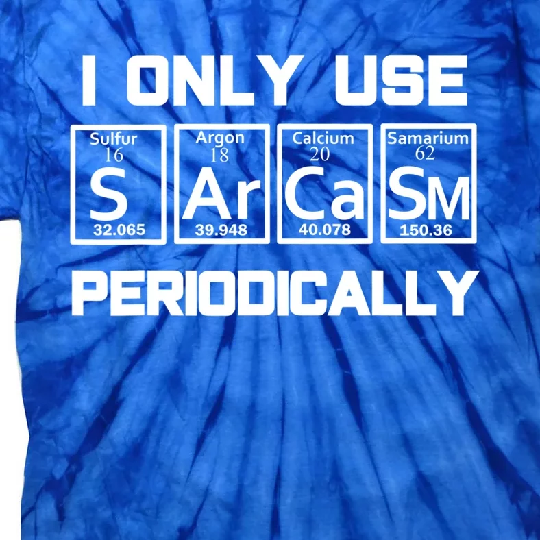 Sarcasm Periodic Table Elegift Weird Science Joke Gift Tie-Dye T-Shirt