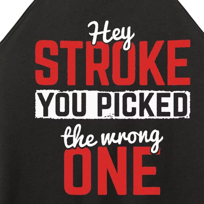 Stroke Picked The Wrong One Stroke Awareness Stroke Survivor Women’s Perfect Tri Rocker Tank