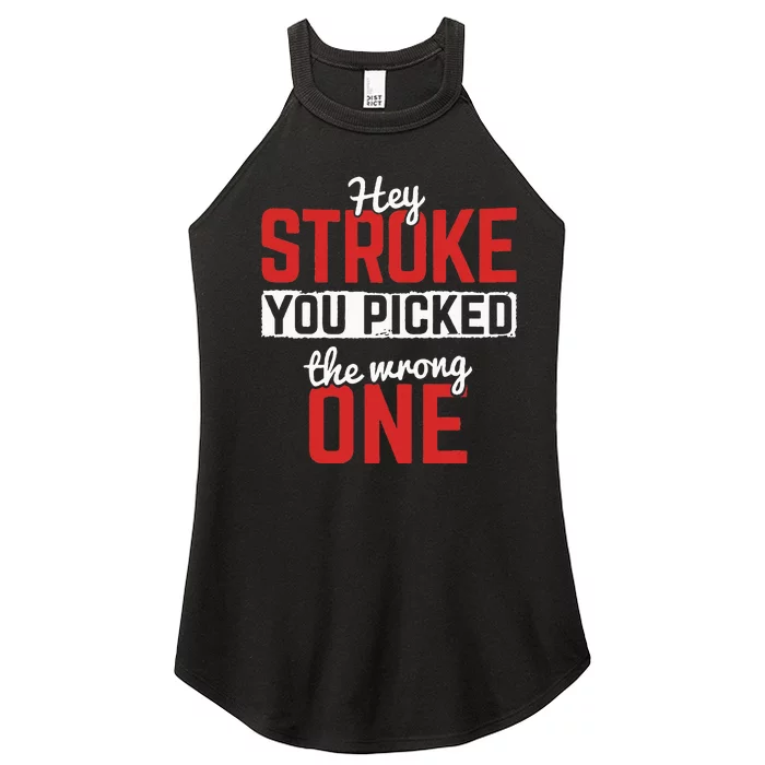 Stroke Picked The Wrong One Stroke Awareness Stroke Survivor Women’s Perfect Tri Rocker Tank