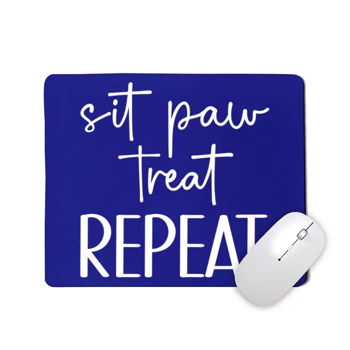 Sit Paw Treat Repeat Dog Trainer Dog Training Gift Mousepad