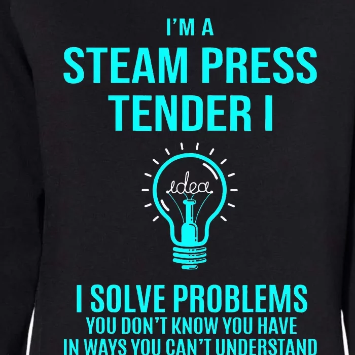 Steam Press Tender I I Solve Problems Womens California Wash Sweatshirt