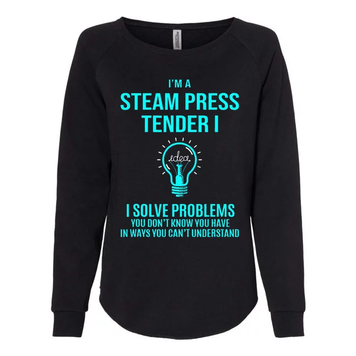 Steam Press Tender I I Solve Problems Womens California Wash Sweatshirt