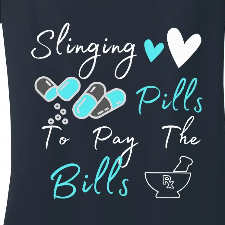 Slinging Pills To Pay The Bills Funny Pharmacist Pharmacy Women's V-Neck T-Shirt