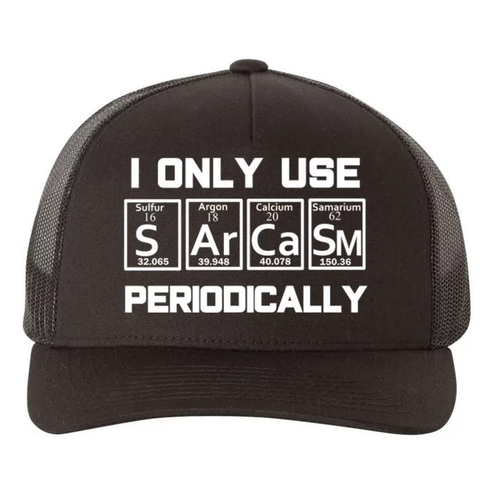 Sarcasm Periodic Table Element Weird Science Joke Gift Yupoong Adult 5-Panel Trucker Hat