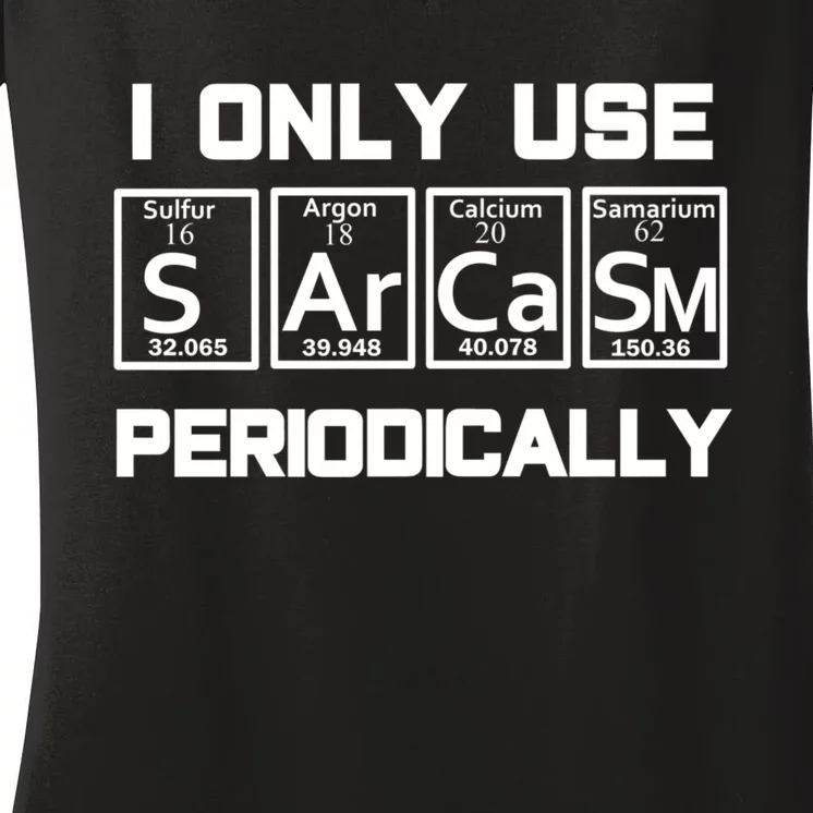 Sarcasm Periodic Table Element Weird Science Joke Gift Women's V-Neck T-Shirt