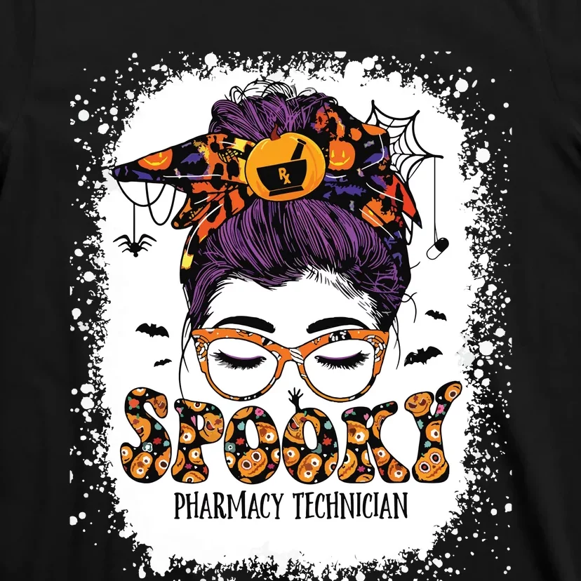 Spooky Pharmacy Tech Bleached Halloween Messy Bun Pharmacist T-Shirt