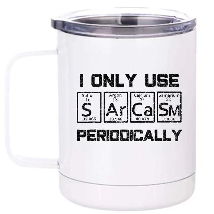 Sarcasm Periodic Table Element Science Joke Front & Back 12oz Stainless Steel Tumbler Cup