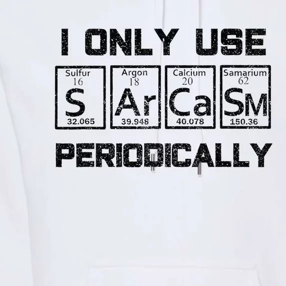 Sarcasm Periodic Table Element Science Joke Premium Hoodie