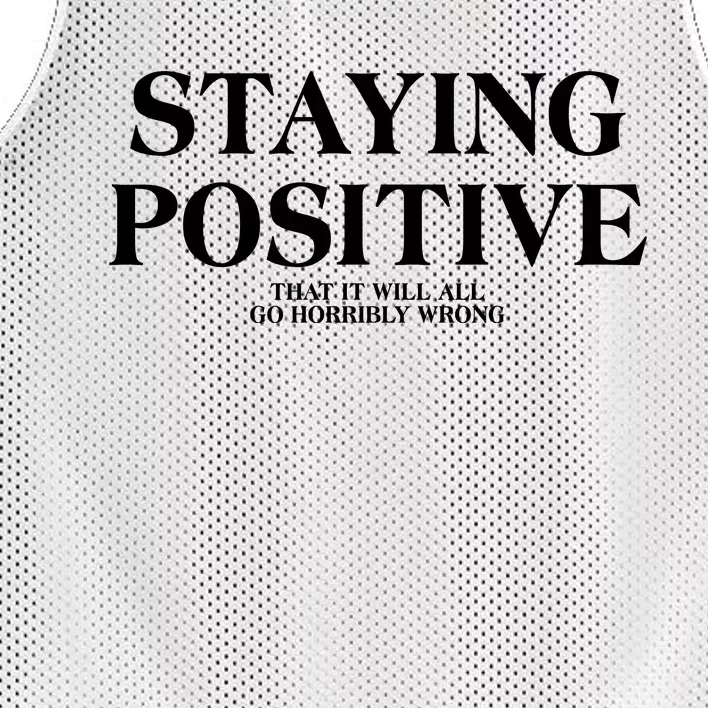 Staying Positive That It Will All Go Horribly Wrong Mesh Reversible Basketball Jersey Tank