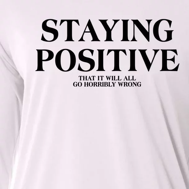 Staying Positive That It Will All Go Horribly Wrong Cooling Performance Long Sleeve Crew