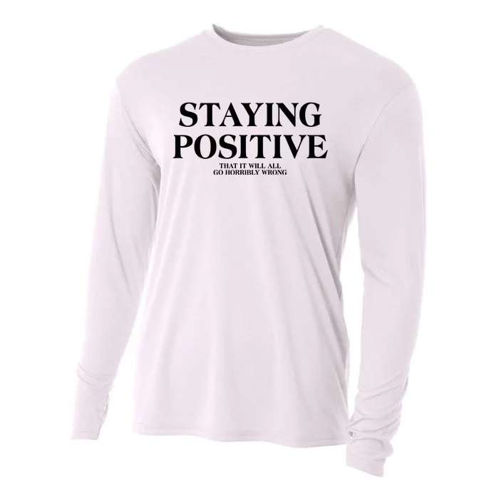 Staying Positive That It Will All Go Horribly Wrong Cooling Performance Long Sleeve Crew